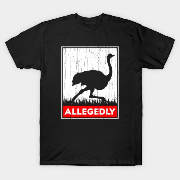 Allegedly Ostrich Vintage Distressed T-Shirt by HeroGifts